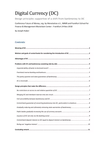 Digital Currency (DC)  Design principles supportive of a shift from bankmoney to DC  Conference