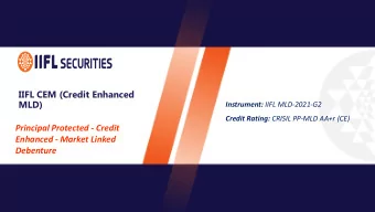 MLD) Instrument: IIFL MLD-2021-G2 Credit Rating: CRISIL PP-MLD AA+r (CE)  Principal Protected -