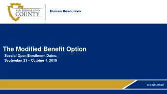 The Modified Benefit Option  Special Open Enrollment Dates: September 23  October 4, 2019