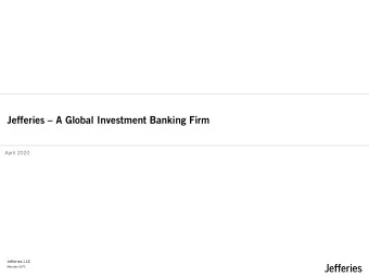 Jefferies  A Global Investment Banking Firm  April 2020  Jefferies LLC  Member SIPC  Notes on