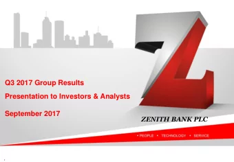 Q3 2017 Group Results  Presentation to Investors &amp; Analysts  September 2017  ZENITH BANK PLC  1