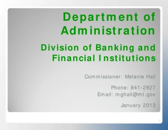 Departm ent of  Adm inistration  Division of Banking and  Financial I nstitutions  Commissioner: