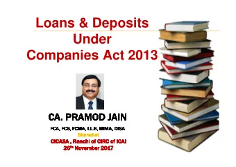 Loans &amp; Deposits  Under  Companies Act 2013