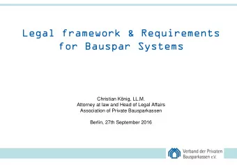 for Bauspar Systems  Christian Knig, LL.M.  Attorney at law and Head of Legal Affairs
