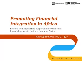 Promoting Financial  Integration in Africa  Lessons from supporting deeper and more efficient