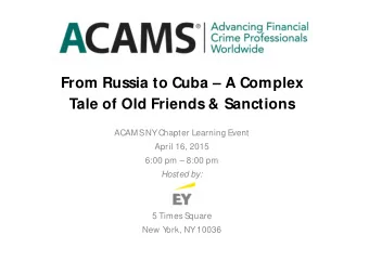 From Russia to Cuba  A Complex  Tale of Old Friends &amp; Sanctions  ACAMS  NY Chapter Learning