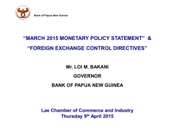 MARCH 2015 MONETARY POLICY STATEMENT  &amp;  FOREIGN EXCHANGE CONTROL DIRECTIVES   Mr.