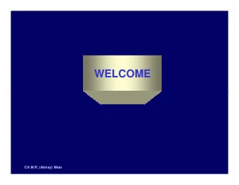 WELCOME  CA M.R. (Abhay) Mate  STEP BY STEP APPROACH  TOWARDS  INFORMATION SYSTEMS(IS)AUDIT