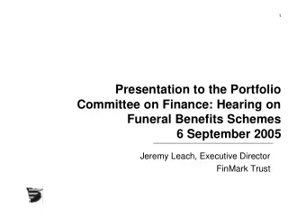Presentation to the Portfolio  Committee on Finance: Hearing on  Funeral Benefits Schemes  6