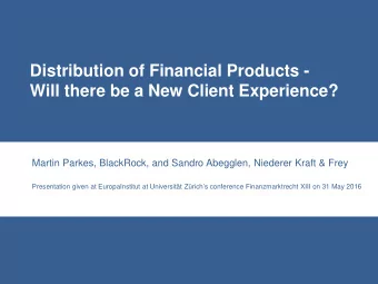Will there be a New Client Experience?  Martin Parkes, BlackRock, and Sandro Abegglen, Niederer