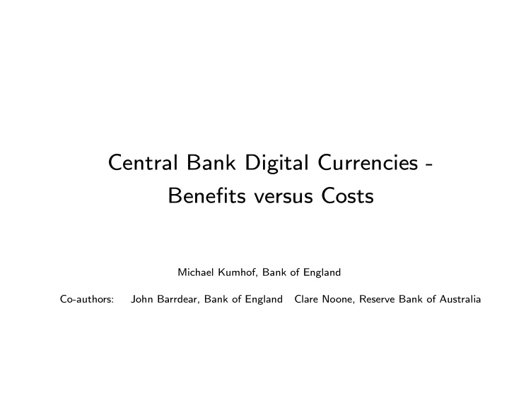 central bank digital currencies benefits versus costs