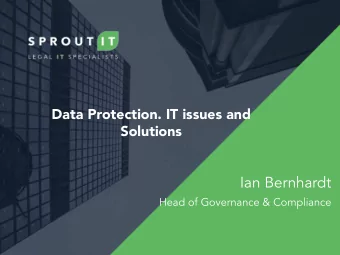 Ian Bernhardt  Head of Governance &amp; Compliance  GDPR: The Journey Today  Privacy Notice v What