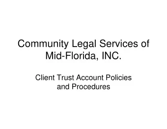 Community Legal Services of  Community Legal Services of  Mid-  -Florida, INC.  Florida, INC.  Mid