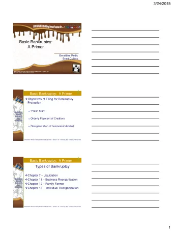 Basic Bankruptcy:  A Primer  Geraldine Redic  Brent Cullers ERICSA 52 nd Annual Training Conference