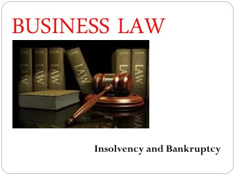 BUSINESS LAW  Insolvency and Bankruptcy  Group 6: Members  Nguyn Thoi Ngc .  La