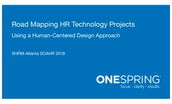 Road Mapping HR Technology Projects  Using a Human-Centered Design Approach  SHRM-Atlanta SOAHR