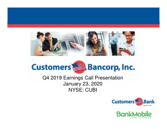 Q4 2019 Earnings Call Presentation  January 23, 2020  NYSE: CUBI  Member FDIC  Forward-Looking