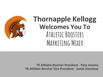 Thornapple Kellogg  Welcomes You To  Athletic Boosters Marketing Mixer  TK Athletic Booster
