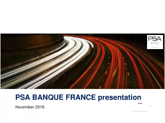 PSA BANQUE FRANCE presentation  November 2016  Disclaimer  PSA Banque France Group (the