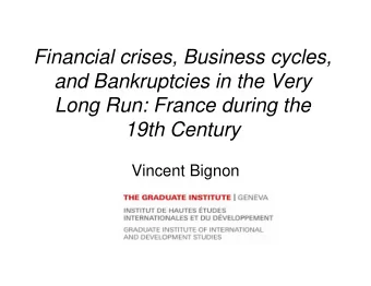 Financial crises, Business cycles,  and Bankruptcies in the Very  Long Run: France during the  19th