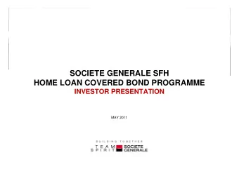 SOCIETE GENERALE SFH  HOME LOAN COVERED BOND PROGRAMME  INVESTOR PRESENTATION  MAY 2011  DISCLAIMER