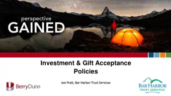 Investment &amp; Gift Acceptance  Policies  Joe  oe Pratt,  t, B  Bar H  Harbor T  Trust  t Ser
