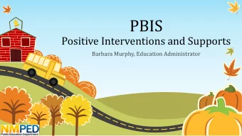 PBIS  Positive Interventions and Supports  Barbara Murphy, Education Administrator  RDA schools and