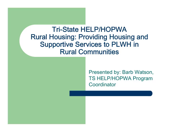 tri state help hopwa rural housing providing housing and