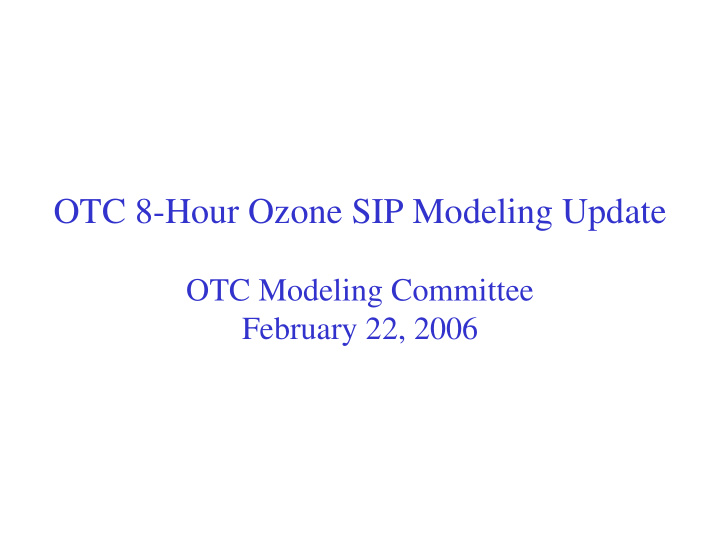 otc 8 hour ozone sip modeling update