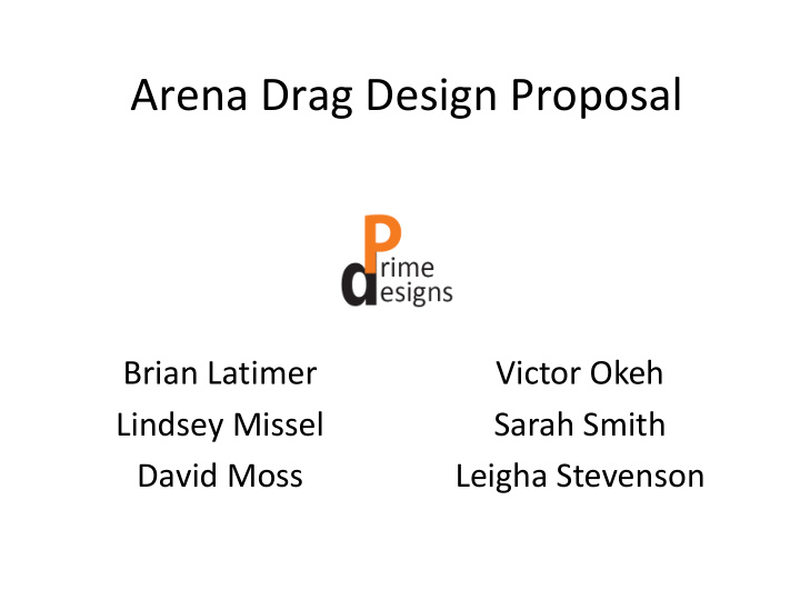 arena drag design proposal