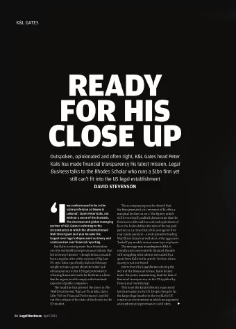 READY  FOR HIS  CLOSE UP  Outspoken, opinionated and often right,  K&amp;L Gates head Peter  Kalis