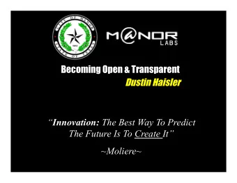 Becoming Open &amp; Transparent  Dustin Haisler  Innovation: The Best Way To Predict  The Future