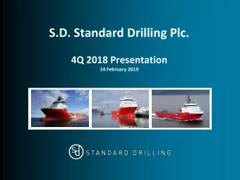 S.D. Standard Drilling Plc.  4Q 2018 Presentation  14 February 2019  Important Information  This