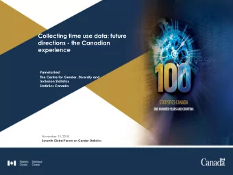 www.statcan.gc.ca  Pamela Best  The Centre for Gender, Diversity and  Inclusion Statistics