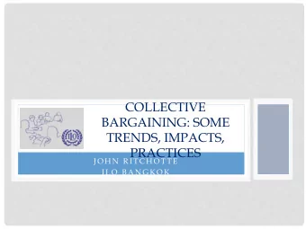 TRENDS, IMPACTS,  PRACTICES  J O H N  R I T C H O T T E  I L O  B A N G K O K  OUTLINE  What is