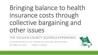 Bringing balance to health  insurance costs through  collective bargaining and  other issues  THE