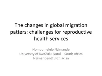 patters: challenges for reproductive  health services  Nompumelelo Nzimande  University of