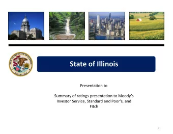 State of Illinois  Presentation to  Summary of ratings presentation to Moodys Investor Service,
