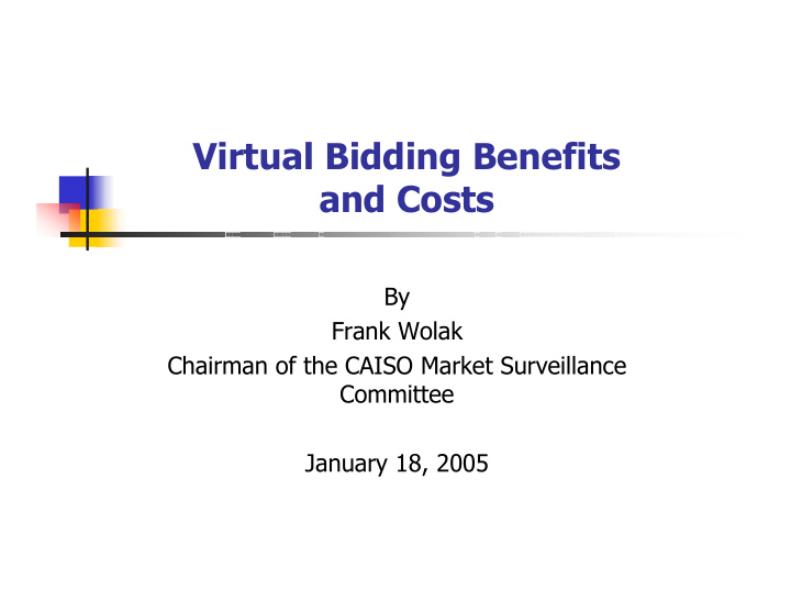virtual bidding benefits and costs