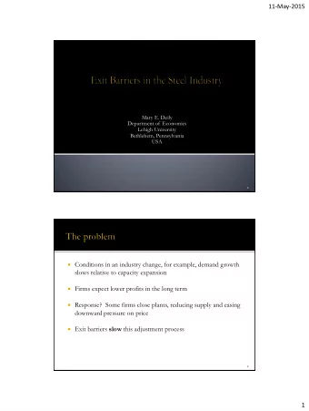 Firms expect lower profits in the long term  Response?  Some firms close plants, reducing