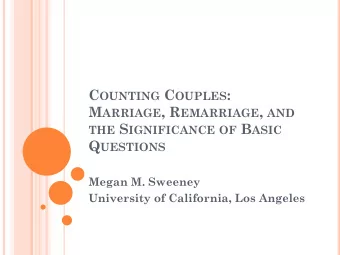 W HY STUDY MARRIAGE ?  Marriage  is associated with relatively better  health and economic