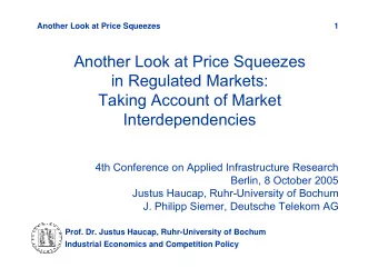 Another Look at Price Squeezes  in Regulated Markets:  Taking Account of Market  Interdependencies