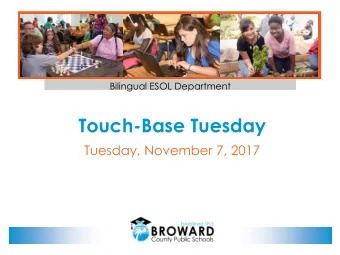 Touch-Base Tuesday  Tuesday, November 7, 2017  Agenda  Accommodations    Glossaries