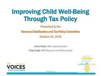 Th  Throu  rough  gh Tax  ax P  Policy  licy  Presented to the  Revenue  venue St  Stabi  abili