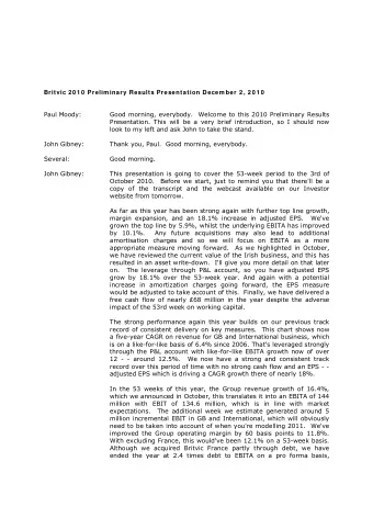 Britvic 2 01 0  Prelim inary Results Presentation Decem ber 2 , 2 0 1 0  Paul Moody:  Good morning,