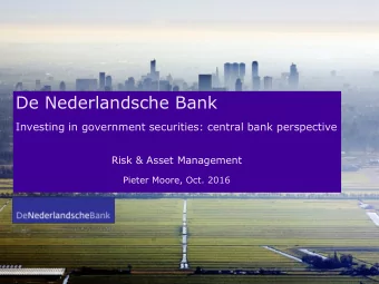 De Nederlandsche Bank  Investing in government securities: central bank perspective  Risk &amp;