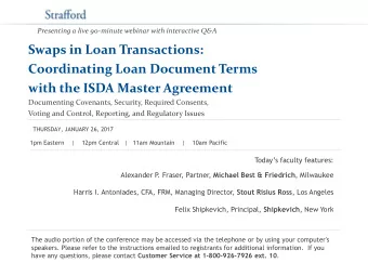 Presenting a live 90-minute webinar with interactive Q&amp;A  Swaps in Loan Transactions: