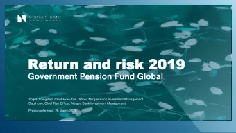 Retu  eturn and risk 2  n and risk 2019  019  Government Pension Fund Global  Yngve Slyngstad,
