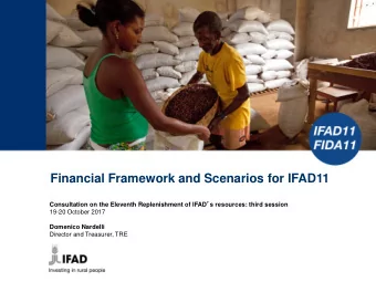 Financial Framework and Scenarios for IFAD11 Consultation on the Eleventh Replenishment of IFAD