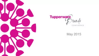 May 2015  FORWARD LOOKING  STATEMENTS  We are making some forward looking statements today that